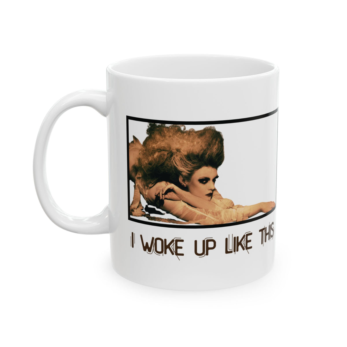 I Woke Up Like This Mug | Funny Sarcastic Coffee Mug