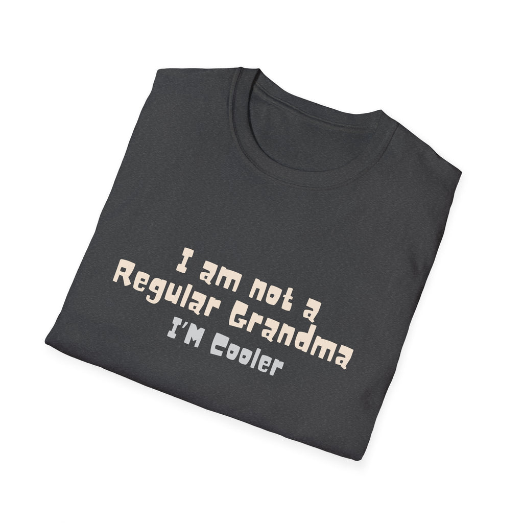I’m  Not a Regular Grandma, I’m Cooler | Funny Grandma T-shirt