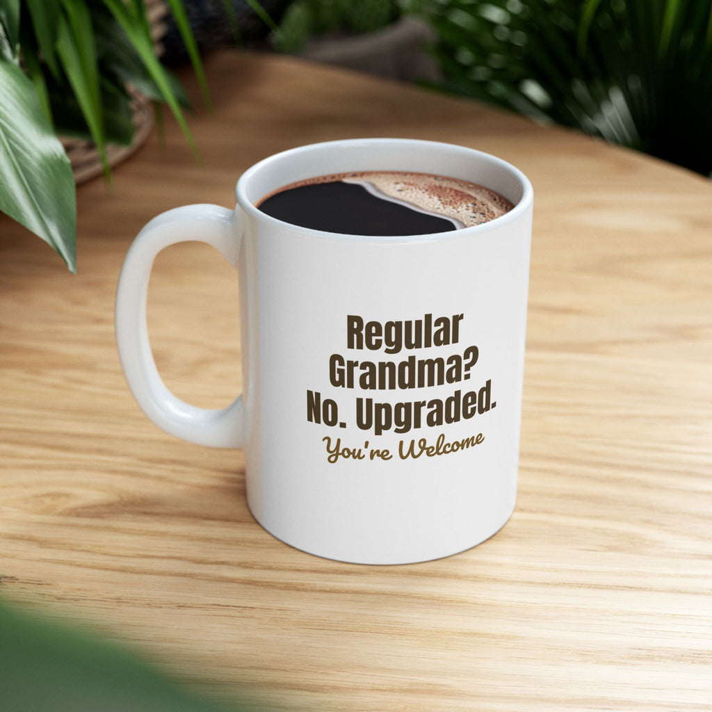 Not Regular Grandma, I’m the Upgrade Mug| Funny Grandma Gift