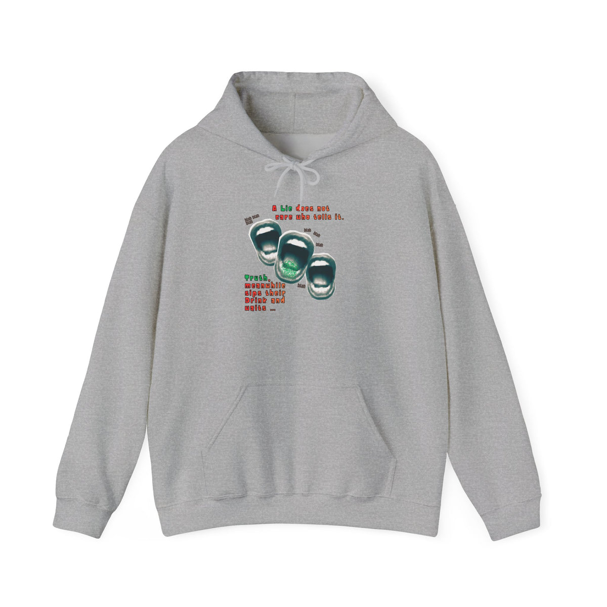 A Lie Doesn’t Care Who tells It Sweatshirt |Sarcastic Truth & Wisdom Crewneck