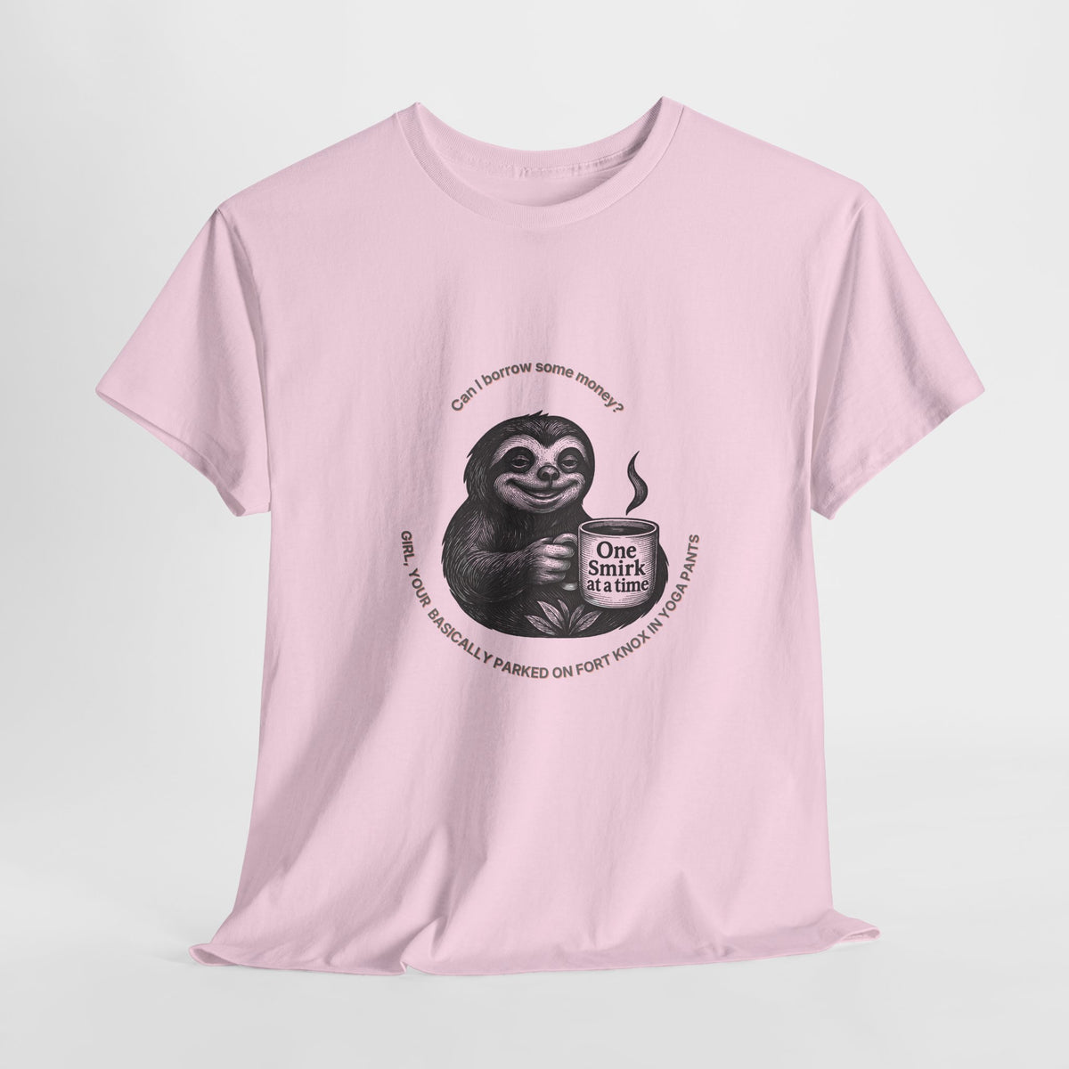 Parked on Fort Knox T-Shirt |Funny Sarcastic sloth Tee