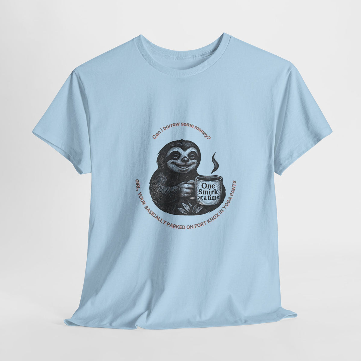 Parked on Fort Knox T-Shirt |Funny Sarcastic sloth Tee