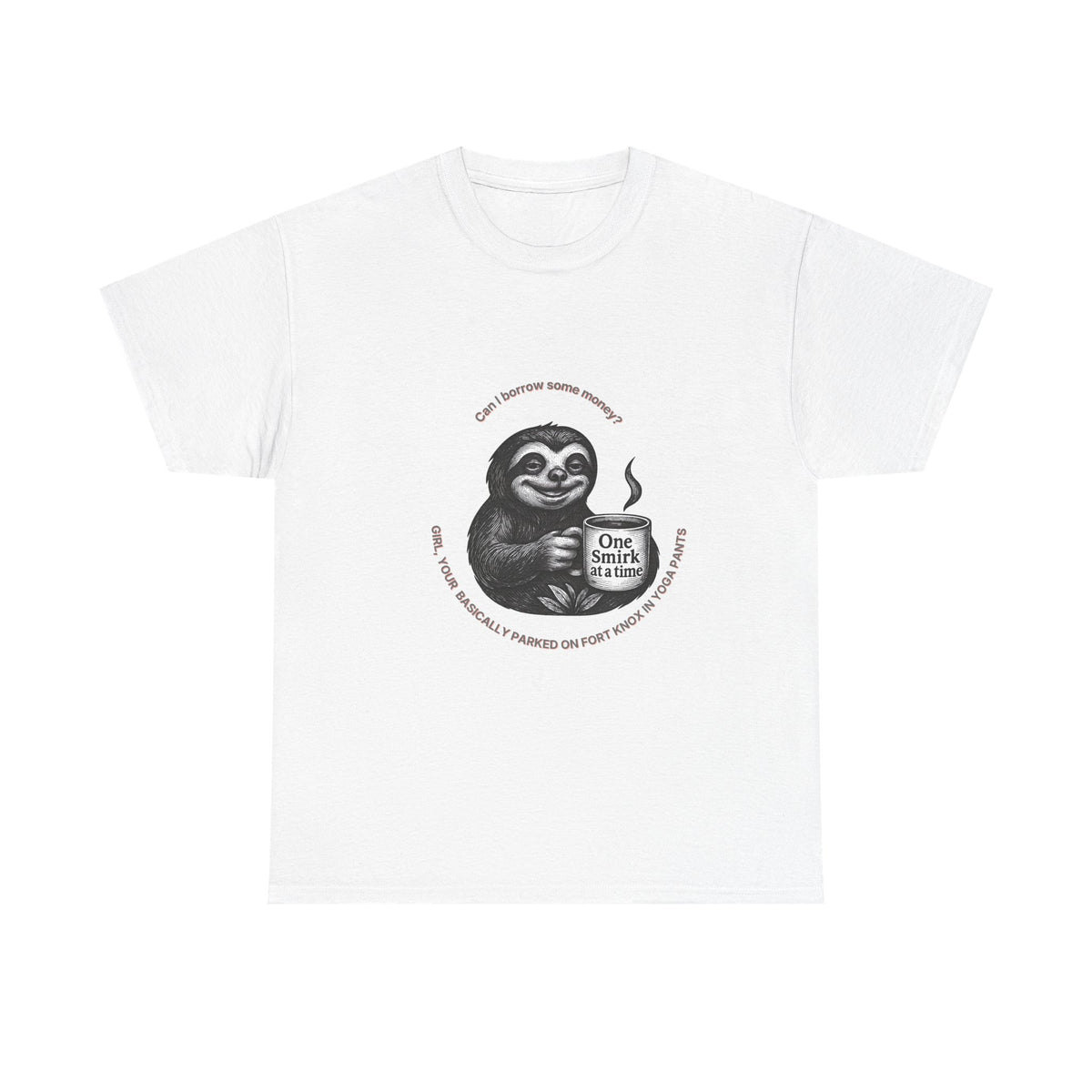 Parked on Fort Knox T-Shirt |Funny Sarcastic sloth Tee