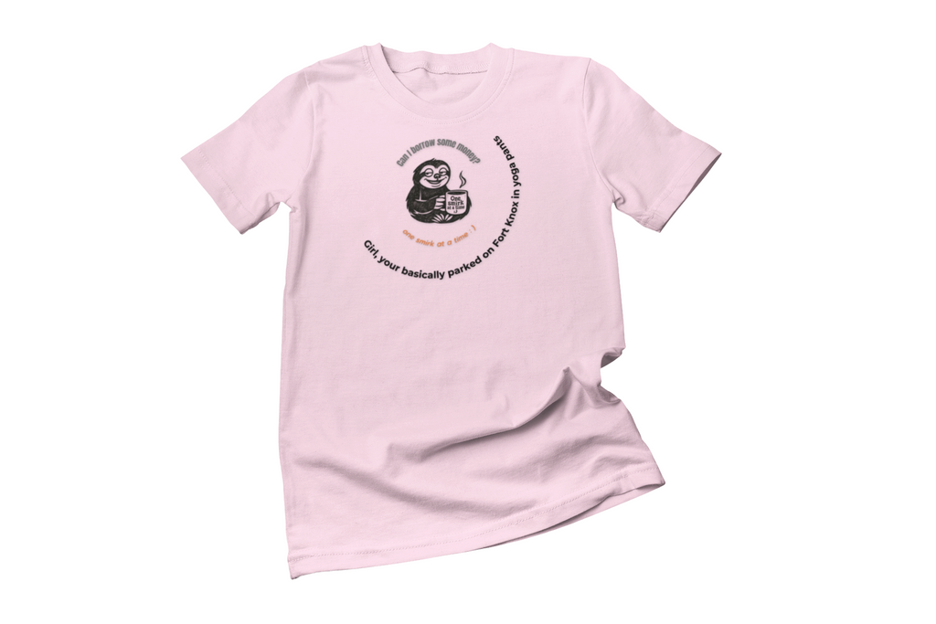 Parked on Fort Knox T-Shirt |Funny Sarcastic sloth Tee