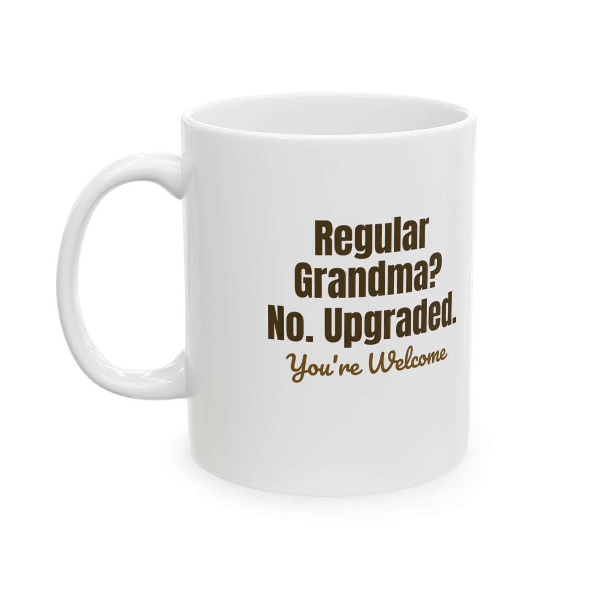 Not Regular Grandma, I’m the Upgrade Mug| Funny Grandma Gift