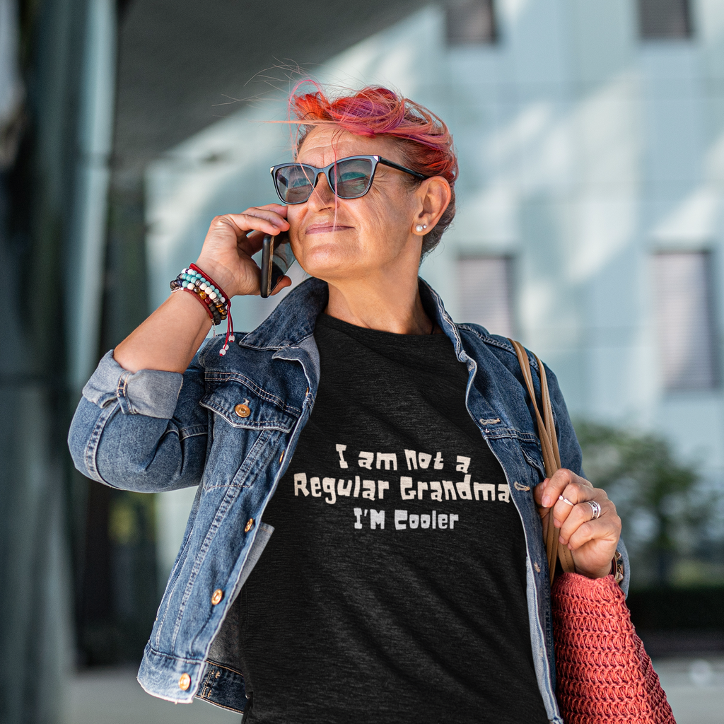 I’m  Not a Regular Grandma, I’m Cooler | Funny Grandma T-shirt