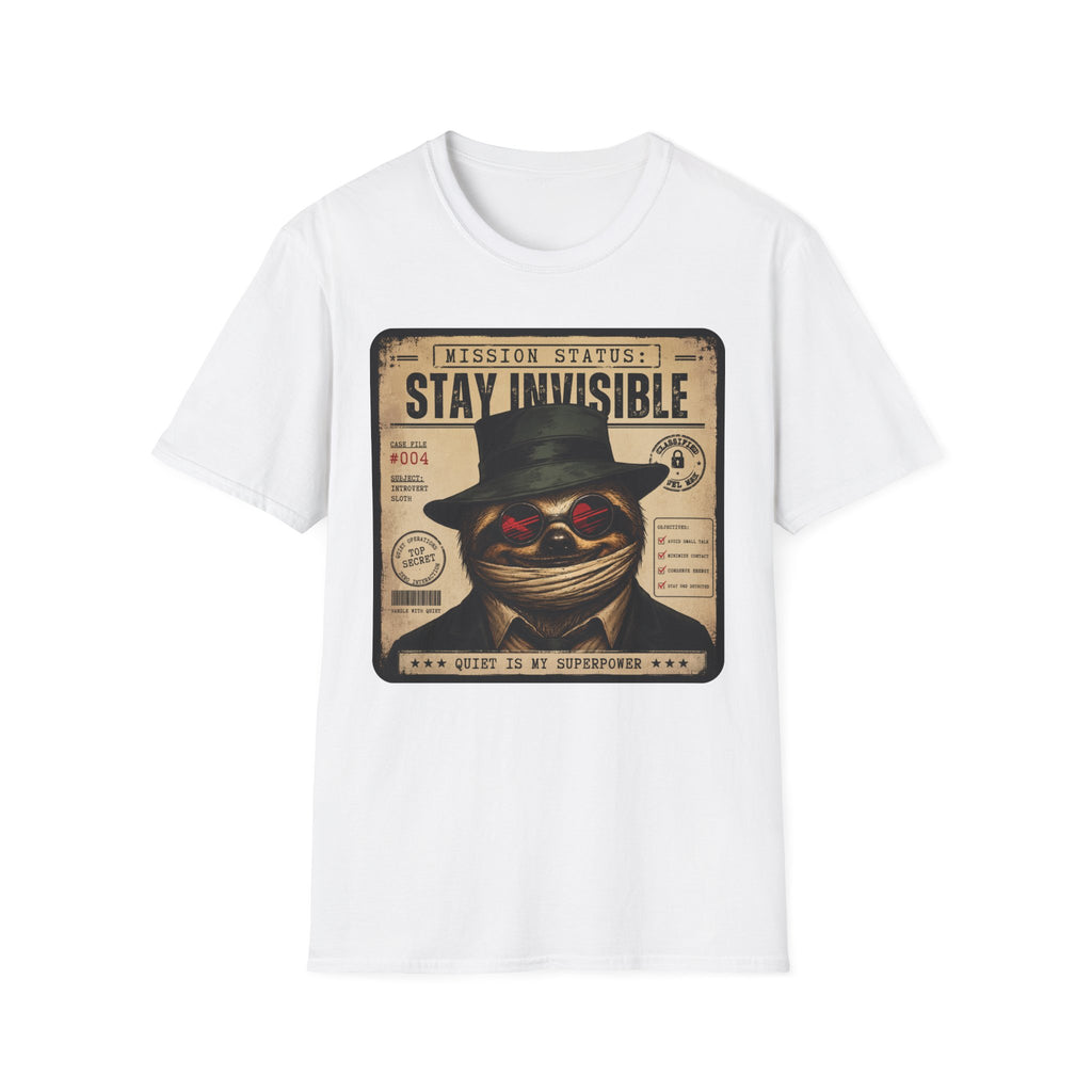 Stay Invisible  Sloth  T- Shirt  | Funny Introvert Graphic Tee