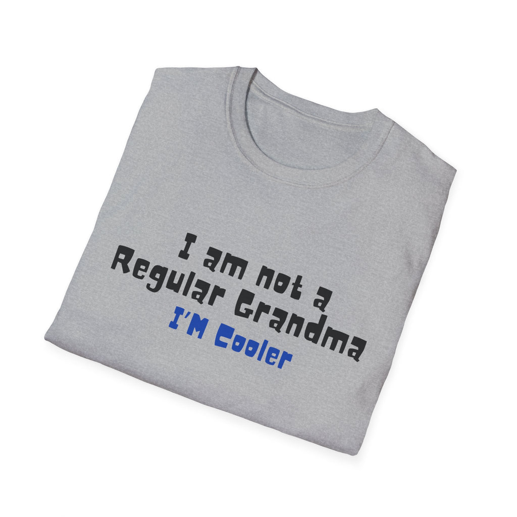 I’m  Not a Regular Grandma, I’m Cooler | Funny Grandma T-shirt