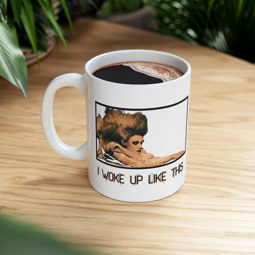 I Woke Up Like This Mug | Funny Sarcastic Coffee Mug